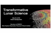 Transformative Lunar Science - Brown University...• To produced transformative science in the future, we need additional samples from other lunar surface sites whose locations are