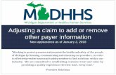 Adjusting a claim to add or remove other payer …...If the other payer has adjusted their claim and their payment information has changed Providers can adjust their paid claim to
