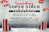 TOURNAMENT ... TOURNAMENT NAME: Sunday Super Stack Tournament TOURNAMENT DATES: On Sundays starting