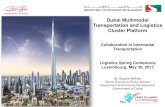 Dubai Multimodal Transportation and Logistics Cluster Platform€¦ · •Further integration of air, sea, road and upcoming Etihad rail •Position Dubai as global maritime and aviation
