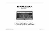 ILCS Edge Jr EDP Programming Manual - knightequip.com · 0900934 Rev: REL (05/09) Page 7 of 16 *** DISPENSER *** • Continued 1 MEMORY FUNCTIONS MEMORY FUNCTIONS MENU HEADING The