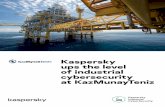 Kaspersky ups the level of industrial cybersecurity at ... › media › KazMunayTeniz-Case-study-EN.pdfin Kazakhstan, and for good reason: according to the Kaspersky ICS CERT report,