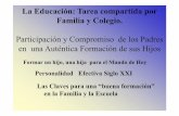 La Educación: Tarea compartida por Familia y Colegio ...sscclaserena.cl/sscc/wp-content/uploads/2013/05...La Educación: Tarea compartida por Familia y Colegio. Participación y Compromiso