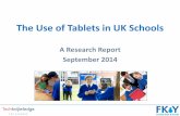 The Use of Tablets in UK Schools€¦ · 19% of schools are planning to introduce one-to-one Tablet schemes This increases to 34% for secondary schools But only 11% of primary schools
