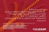 Measuring Educational Engagement, Progress and Outcomes ... · Progress and Outcomes for Children with Special Educational Needs A Review Dr Graeme Douglas, Dr Joseph Travers, ...