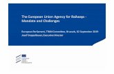 The European Union Agency for Railways - Mandate …...2019/09/02  · The European Union Agency for Railways › The Agency was founded in 2004 by the Regulation (EC) 881/2004, today