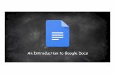 An Introduction to Google Docs Docs...7. Copy, Paste, and Clear Formatting. ... Images can be dragged and dropped into a Google Doc, copied and pasted, or inserted through the Insert