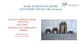 KARL HARTMANN-OPTIK STEINDORF-WETZLAR, Germany · KARL HARTMANN-OPTIK, WETZLAR Germany SMALL COMPANY, HIGH QUALITY (1921-1992) The history of a small optical company Data collected