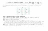Transformation Graphing Project - WordPress.com...Transformation Graphing Project! You are going to create a design or drawing that will be translated, reflected, and rotated around