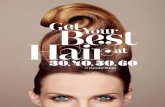 GetYour Best Hairat - edIT€¦ · says Saviano. “You can wear a pixie because your skin is still radiant and your neck is still smooth. Or you can show off your enviable hair by