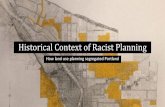 Historical Context of Racist Planning - Portland.gov · U.S. Department of Housing and Urban Development, “Affirmatively Furthering Fair Housing; Final Rule ... PowerPoint Presentation