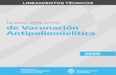 Nuevo esquema de Vacunación Antipoliomielítica...8 NUEV D ACUNACIÓN OMIELÍTICA INTRODUCCIÓN Este documento comprende los lineamientos técnicos del cam-bio de esquema de vacunación