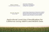 Agricultural Land-Use Classification for California …...Agricultural Land-Use Classification for California Using AWiFS and MODIS Data University of Maryland Department of Geography