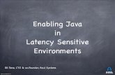 Enabling Java in Latency Sensitive Environments · What do actual low latency developers do about it? They use “Java” instead of Java They write “in the Java syntax” They