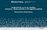 Industria 4.0 in Italia: Vision, Execution e Progettualità...2017/09/18  · Industria 4.0 in Italia: Vision & Execution - Executive Summary 4 ti, prodotti, persone, ecc.). Come si
