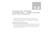 Joining the YouTube Community—And Creating Your Own …ptgmedia.pearsoncmg.com/images/9780789736987/...YouTube thrives on social networking—and your channel and videos will get