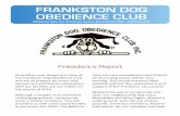 FRANKSTON DOG OBEDIENCE CLUB Newsletter November... · 2019-12-04 · FRANKSTON DOG OBEDIENCE CLUB Affiliated with the Victorian Canine Association INC. A0024447E President’s Report