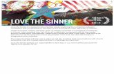 LOVE THE SINNER - Amazon S3 · LOVE THE SINNER Love the Sinner is a personal documentary essay exploring the connection between Christianity and homophobia in the wake of the shooting