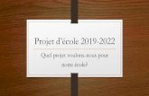 Projet d’école 2019-2022 - Freeien.aurillac3.free.fr/IMG/pdf/diaporama_projet_d_ecole_stage_directe… · Dans chaque école, le projet d’école est élaboré par le conseil