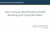 Item Unique Identification (IUID) Reading and Using the Mark...to the understanding of the presentation ... - safeguarding - retrieval This is not the problem any longer Machine readable