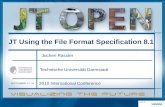 JT Using the File Format Specification 8 · 2016-05-26 · JT | Ra | Folie 8 JT Segment Types 25.08.2010 | Using JT Specification Type Data Contents ZLIB Compression Conditionally