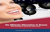 The Ultimate Alternative to Braces · have some great news for you: Yes, Invisalign works! In fact, Invisalign works faster than traditional orthodontics with a better outcome and