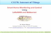 CS578: Internet of Things - GitHub Pagesmanaskhatua.github.io/courses/CS578/IoT_Demo2_Smart_Home...Testing Arduino Uno + Lora Shield 22-08-2019 Dr. Manas Khatua 31 • Connect the
