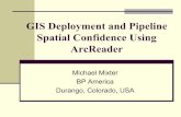 GIS Deployment and Pipeline Spatial Confidence Using › library › userconf › pug... reconcile pipeline spatial confidence relative to the criticalness of their information needs.
