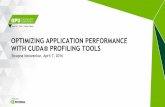 OPTIMIZING APPLICATION PERFORMANCE WITH CUDA® …on-demand.gputechconf.com/.../s6810-swapna...tools.pdfSwapna Matwankar, April 7, 2016 OPTIMIZING APPLICATION PERFORMANCE WITH CUDA®