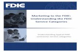 6-1 Marketing to the FDIC - Understanding the FDIC Service ...services. These services include hiring failed bank employees selected by the receiver, processing payroll, paying wages