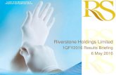 Riverstone Holdings Limitedriverstone.listedcompany.com/newsroom/20160506... · 5/6/2016  · Riverstone Holdings Limited 1QFY2016 Results Briefing 6 May 2016 . ... Group Financial