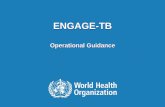 Operational Guidance - WHO · Analyse SWOTs . 13| ENGAGE-TB Operational Guidance | November 16, 2012 Enabling Environment