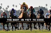 the best is yet to come - Breeders' Cup · the best is yet to come. stephanie clark customer service coordinator Breeders’ cup limited 2525 HarrodsBurG rd., suite 500 LeXinGton,