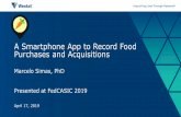 A Smartphone App to Record Food Purchases and Acquisitions · •Google Places and Nutritionix APIs Auto-complete suggestions based on location’s items •Restaurant menu items