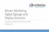 Mizzen Marketing Digital Signage and Display › docs › Digital-Signage-and-Display-Solutions.pdf Digital Signage and Displays Digital signage screens and interactive displays create
