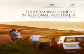 Tourism investment in regional Australia · Tourism investment in regional Australia Why savvy investors are investing in regional tourism for opportunities across food and wine,