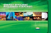 Energy Efficient Buildings Strategy: More Action, …...more energy efficient home. To qualify for rebates and incentives, arrange to have a follow-up energy assessment completed.