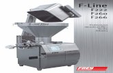 F-Line · sausage meat is shortened and the greasing is minimized. Special equipment F-LINE F222/260/266 can flexibly be used, semi or fully automatic clipping machines can be adap-ted.