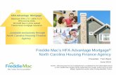 Freddie Mac’s HFA Advantage Mortgage North Carolina ... · Welcome to Freddie Mac. We make home possible. Your call may be monitored or recorded for quality assurance. • If you