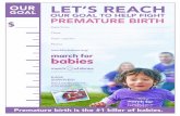GOAL OUR GOAL TO HELP FIGHT PREMATURE BIRTH - March for Babies … · 2015-12-15 · OUR GOAL Premature birth is the #1 killer of babies. Date/time: Team captain: Phone: Place: marchforbabies.org