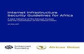 Internet Infrastructure Security Guidelines for Africa · 2017-08-23 · 2 Internet Infrastructure Security Guidelines for Africa internetsociety.org About the Internet Society Founded