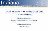 Local Income Tax Templates and Other Notes - Parkinson Presentation... · Local Income Tax Templates and Other Notes. Matthew Parkinson. Deputy Commissioner and Chief of Staff. Auditors