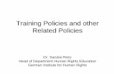 Training Policies and other Related Policies · Knowledge Content of HR, institutions, but also relevance Attitudes Open discussions, reflections, role-plays Skills Exhibits, applying