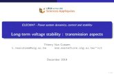 ELEC0047 - Power system dynamics, control and stability ...€¦ · Long-term voltage stability : transmission aspects PV curves for a given power : 1 solution with \high" voltage