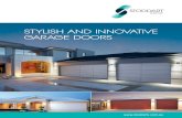 STYLISH AND INNOVATIVE GARAGE DOORS · leaders in garage door products and technology. The revolutionary ‘Quick-Fit’ garage door is the result of 10,000+ research and development