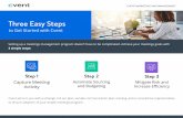 Three Easy Steps...Three Easy Steps to Get Started with Cvent EVENT MARKETING AND MANAGEMENT Setting up a meetings management program doesn’t have to be complicated. Achieve your