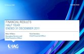 FINANCIAL RESULTS HALF YEAR ENDED 31 DECEMBER 2011 · FINANCIAL RESULTS HALF YEAR ENDED 31 DECEMBER 2011 . Mike Wilkins . Managing Director and ... year ended 30 June 2013. IMPORTANT