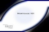 Mortgage 101...Pre-Approval • Collect documentation • Verify income to be sure all income will qualify • Know exactly what a buyer can afford • No surprises near closing •
