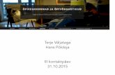 Terje Väljataga Hans Põldoja III kontaktpäev 31.10 · 2015-10-31 · Virtuaalsed õpikeskkonnad ja õpihaldussüsteemid (07.09–20.09) • Personaalsed õpikeskkonnad (21.09–04.10)
