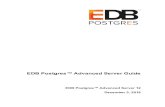 EDB Postgres™ Advanced Server Guide - EnterpriseDB...This guide describes the features of EDB Postgres Advanced Server (Advanced Server). Advanced Server adds extended functionality